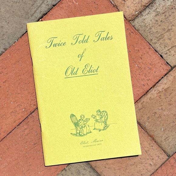 Other - Twice Told Tales of Old Eliot Maine ME Historical Home Tour Shipbuilding Vintage